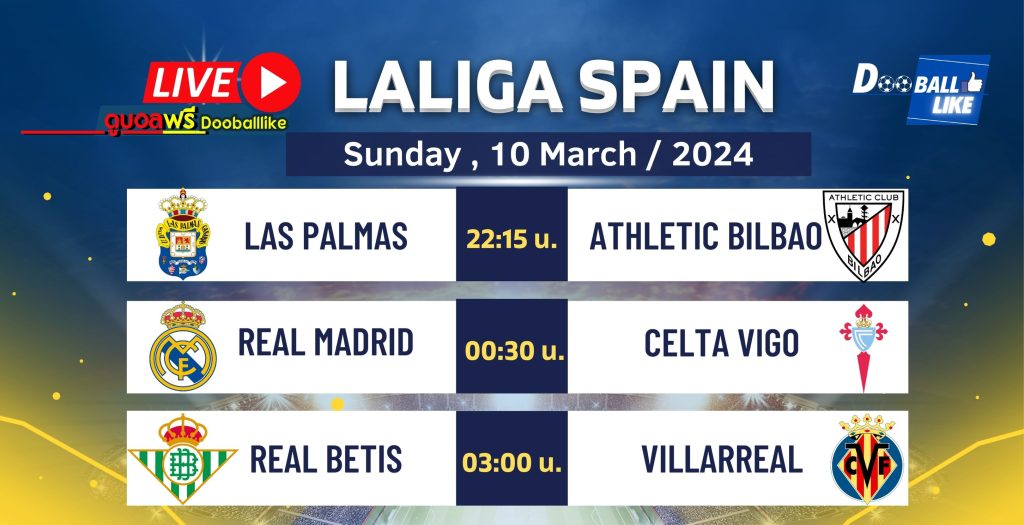 โปรแกรมการแข่งขัน ลาลิกา สเปน วันอาทิตย์ที่ 10 มีนาคม 2567