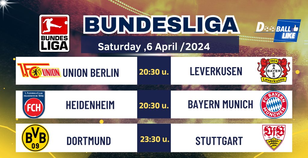 โปรแกรมการแข่งขัน บุนเดสลีกา เยอรมัน วันเสาร์ที่ 6 เมษายน 2567